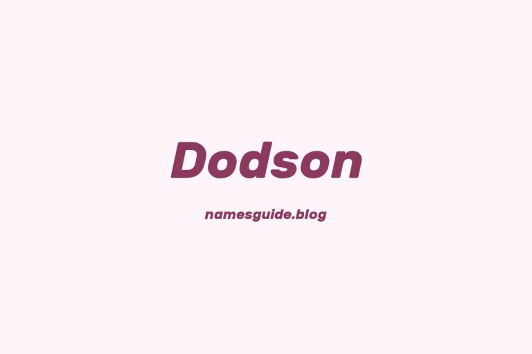 Origin and Meaning of Last Name Dodson