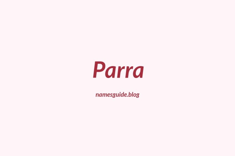 Origin and Meaning of Last Name Parra
