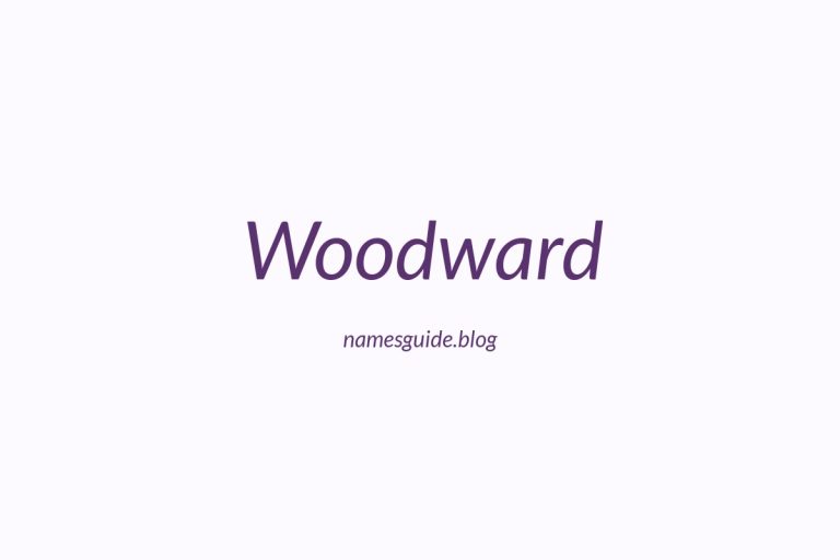 Origin and Meaning of Last Name Woodward