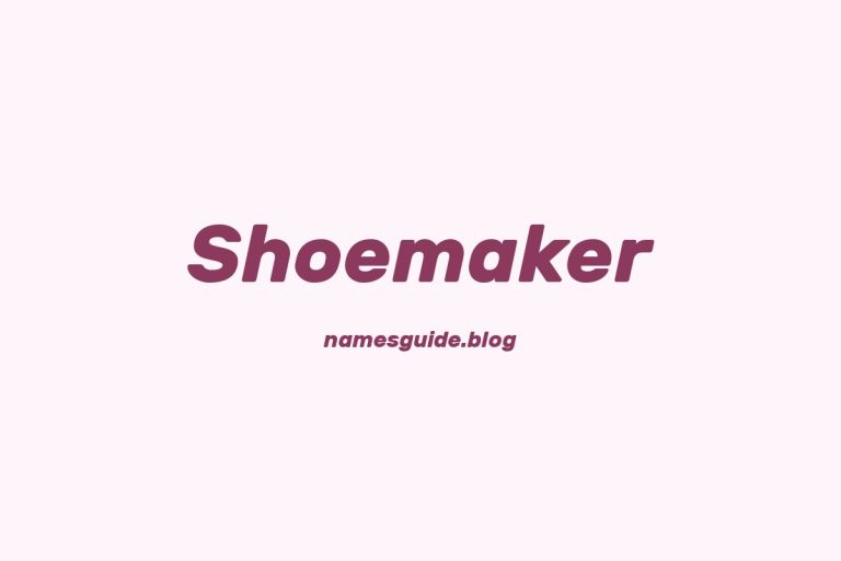 Origin and Meaning of Last Name Shoemaker