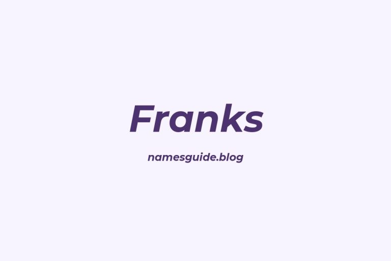 Origin and Meaning of Last Name Franks