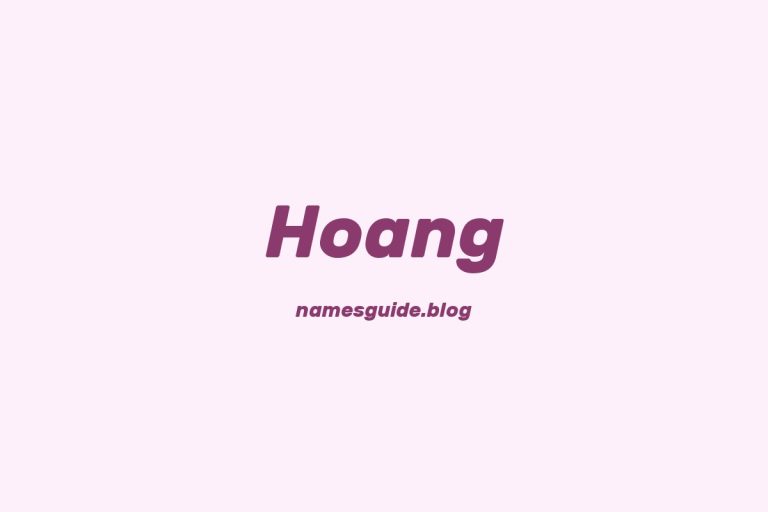 Origin and Meaning of Last Name Hoang