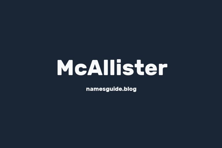 Origin and Meaning of Last Name McAllister