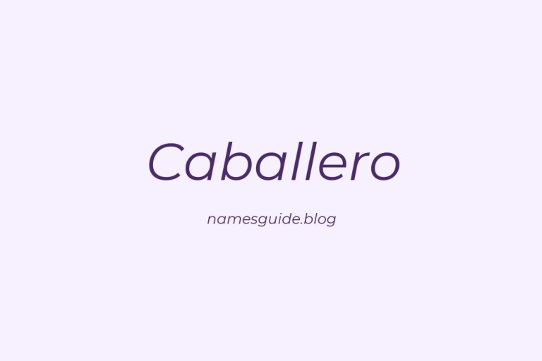 Origin and Meaning of Last Name Caballero
