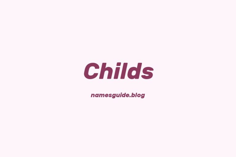 Origin and Meaning of Last Name Childs