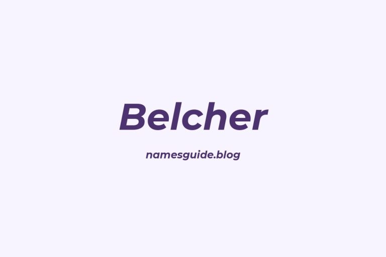 Origin and Meaning of Last Name Belcher