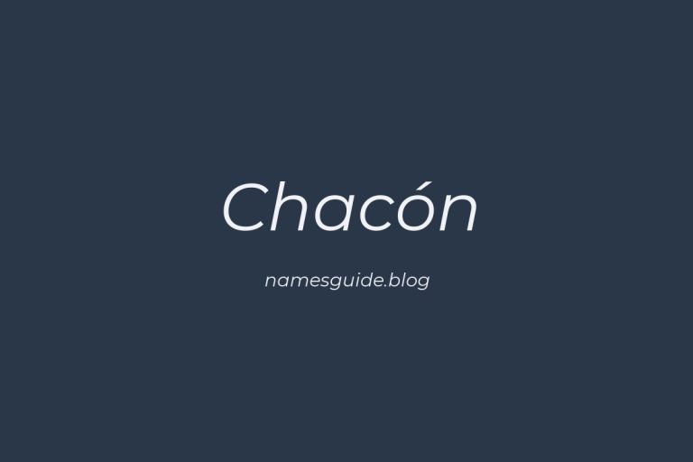 Origin and Meaning of Last Name Chacón