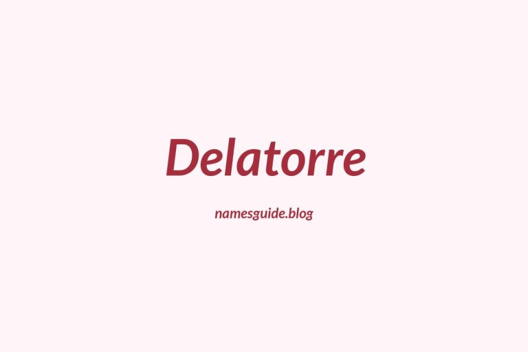 Origin and Meaning of Last Name Delatorre