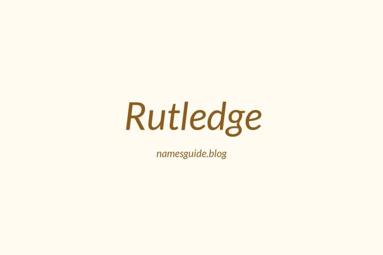 Origin and Meaning of Last Name Rutledge