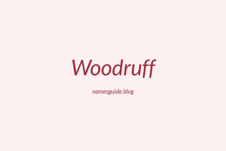 Origin and Meaning of Last Name Woodruff