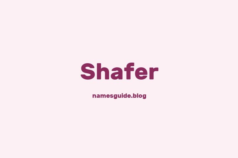 Origin and Meaning of Last Name Shafer