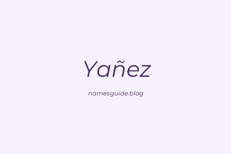 Origin and Meaning of Last Name Yañez