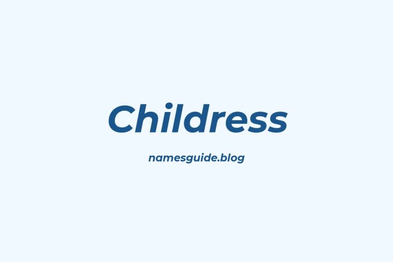 Origin and Meaning of Last Name Childress