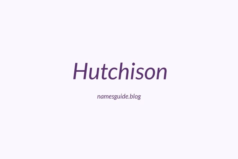 Origin and Meaning of Last Name Hutchison