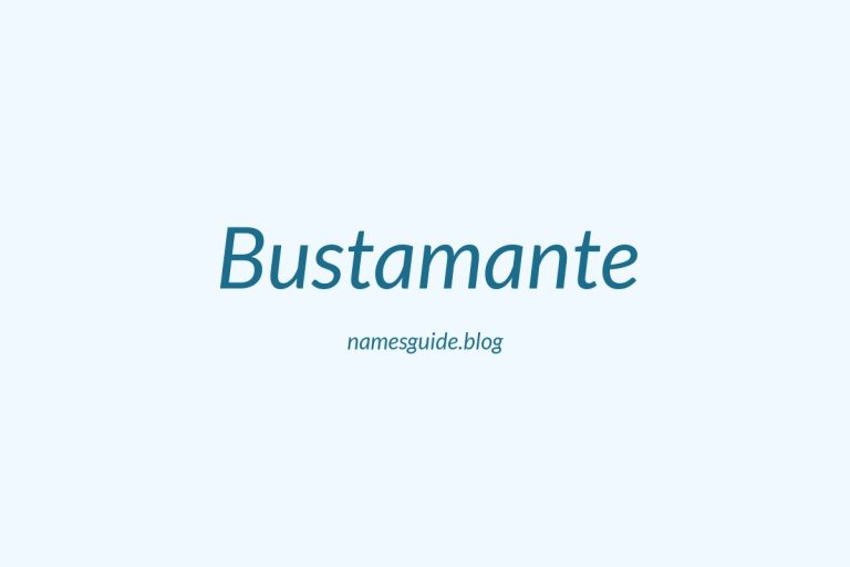 Origin and Meaning of Last Name Bustamante
