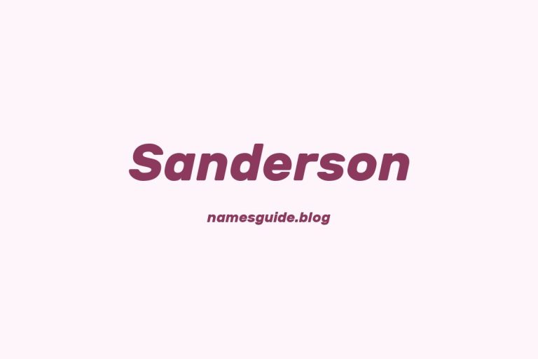 Origin and Meaning of Last Name Sanderson