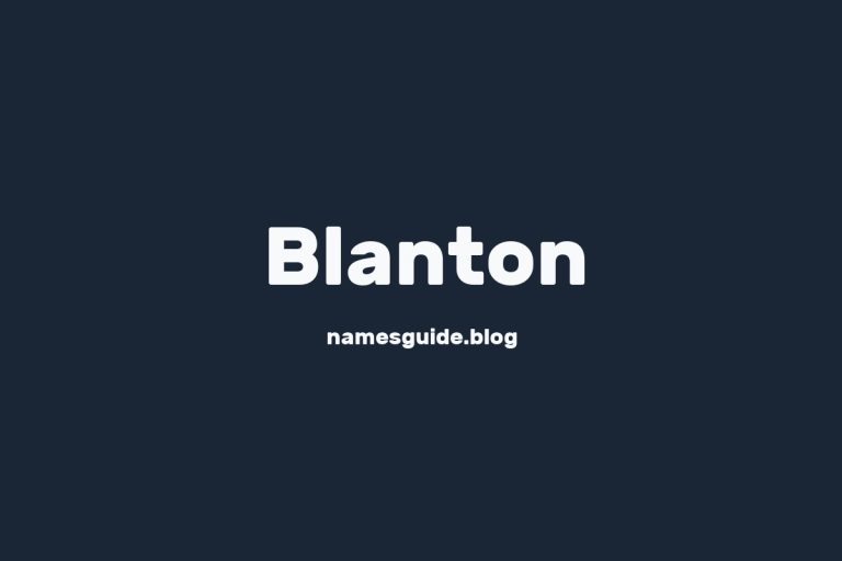 Origin and Meaning of Last Name Blanton