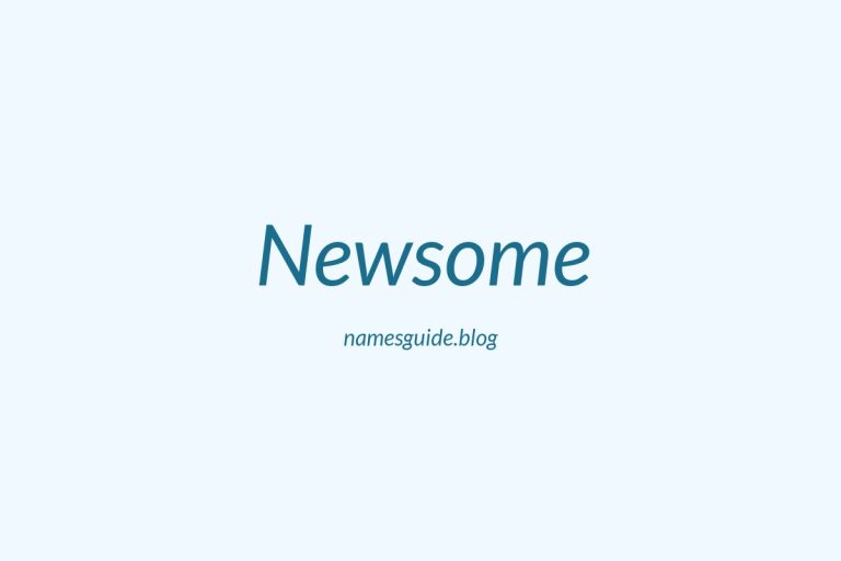 Origin and Meaning of Last Name Newsome