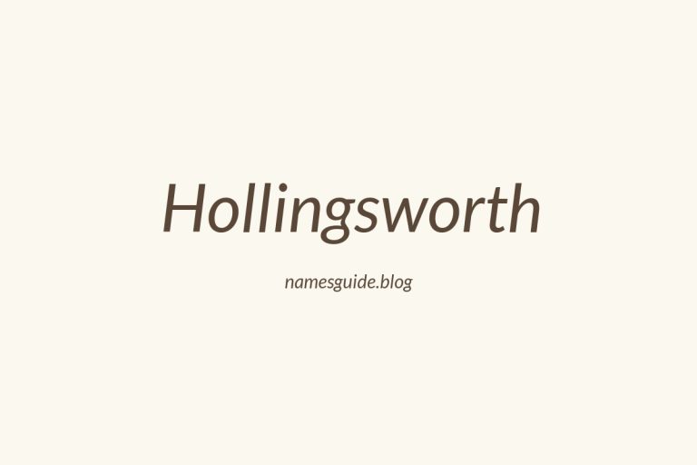 Origin and Meaning of Last Name Hollingsworth