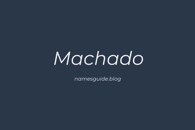 Origin and Meaning of Last Name Machado