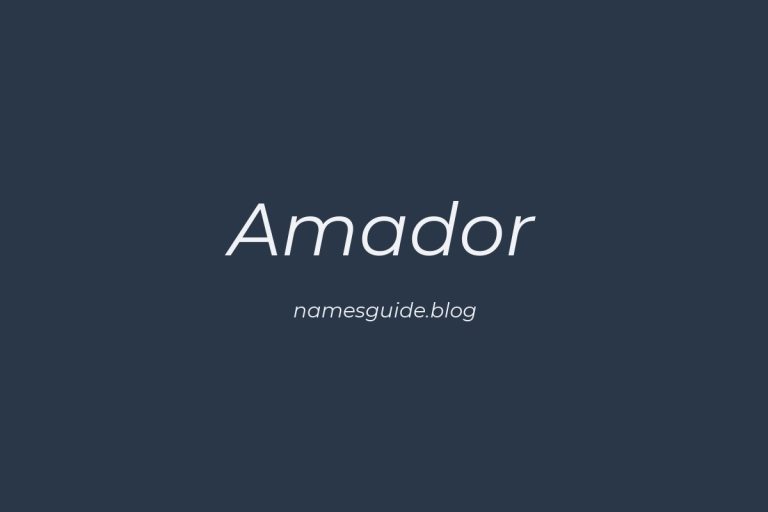 Origin and Meaning of Last Name Amador