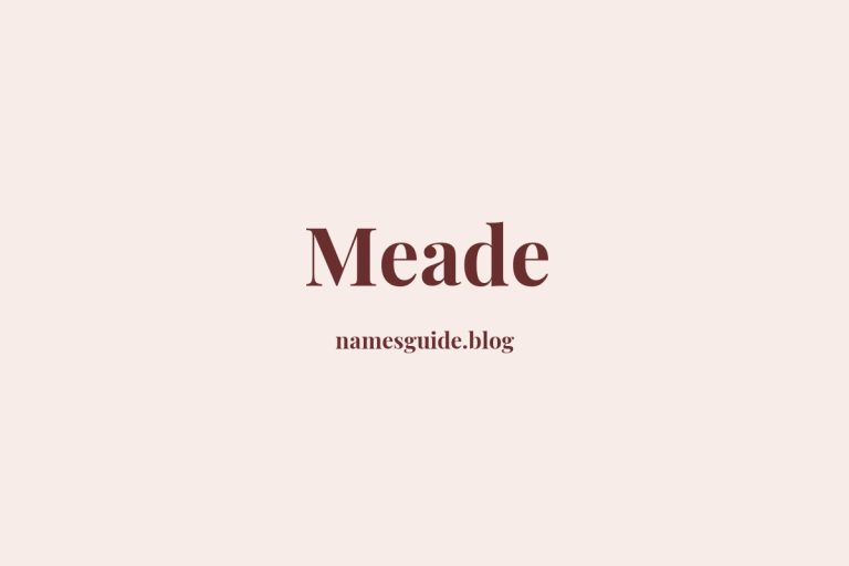 Origin and Meaning of Last Name Meade