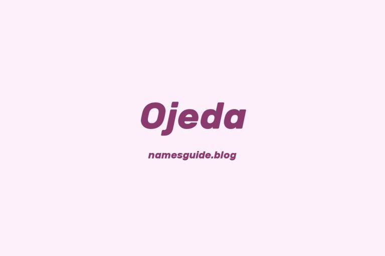 Origin and Meaning of Last Name Ojeda