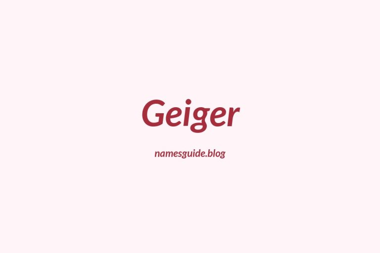 Origin and Meaning of Last Name Geiger