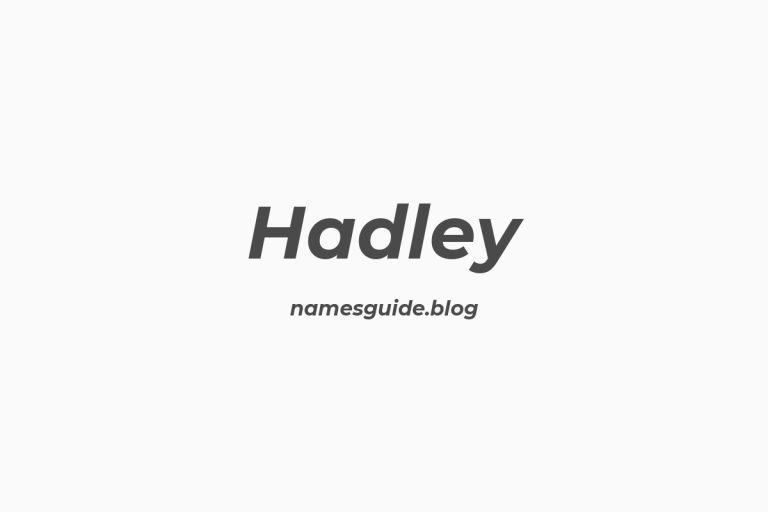 Origin and Meaning of Last Name Hadley