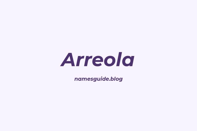 Origin and Meaning of Last Name Arreola