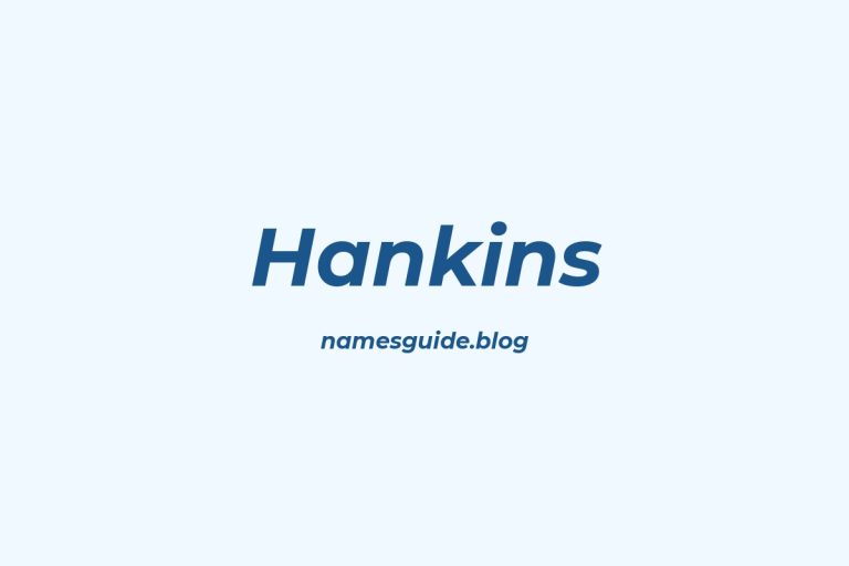 Origin and Meaning of Last Name Hankins