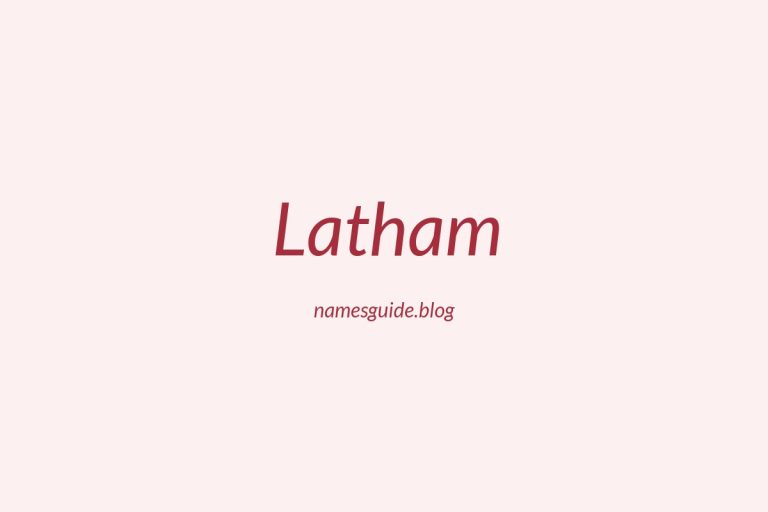 Origin and Meaning of Last Name Latham