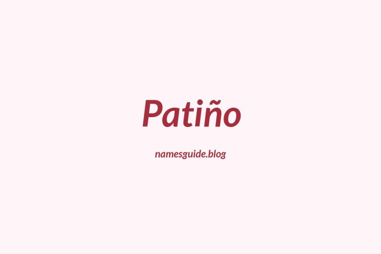 Origin and Meaning of Last Name Patiño
