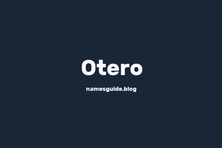 Origin and Meaning of Last Name Otero