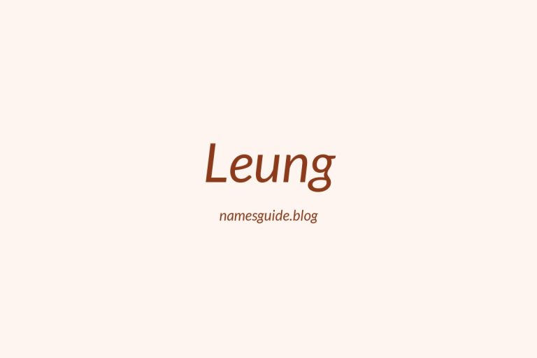 Origin and Meaning of Last Name Leung