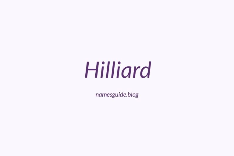 Origin and Meaning of Last Name Hilliard