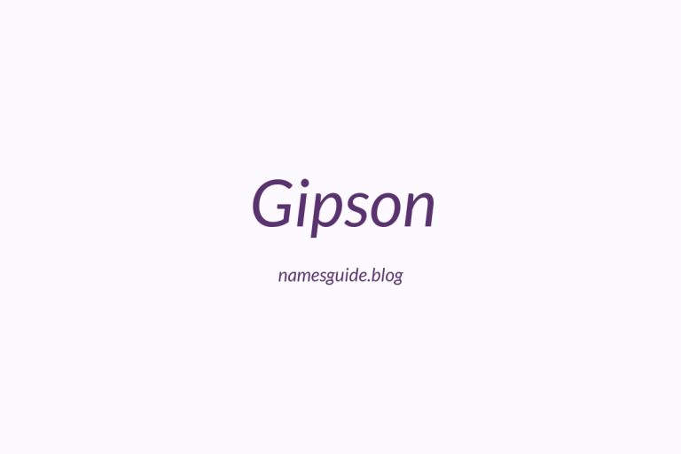 Origin and Meaning of Last Name Gipson