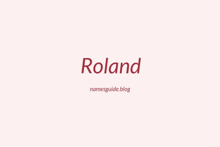 Origin and Meaning of Last Name Roland