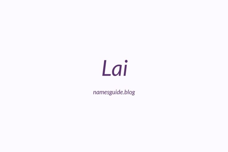 Origin and Meaning of Last Name Lai