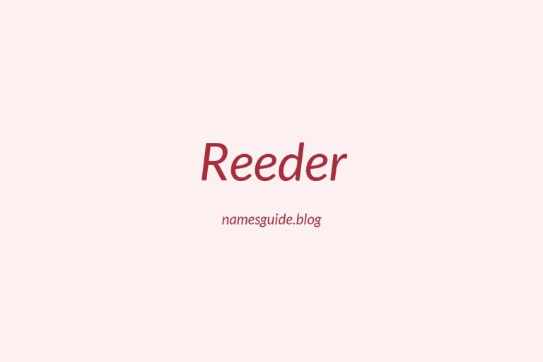 Origin and Meaning of Last Name Reeder