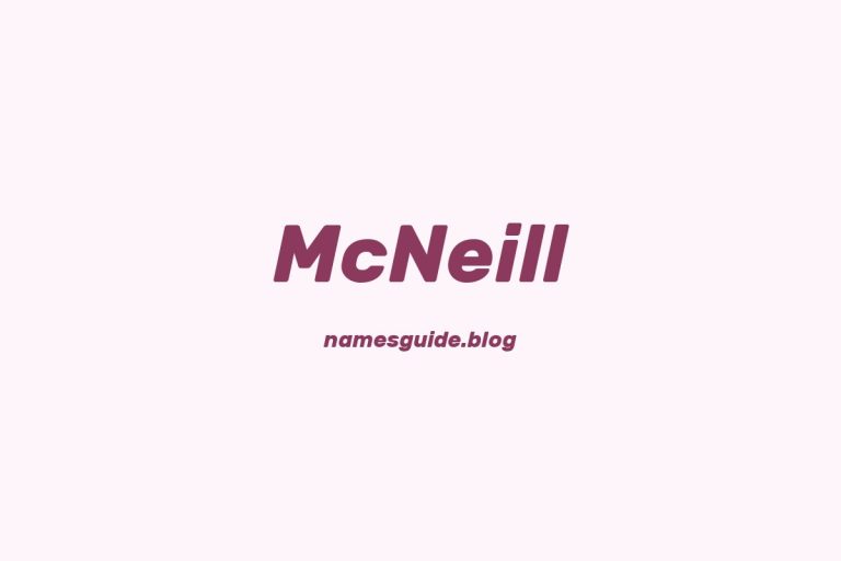 Origin and Meaning of Last Name McNeill