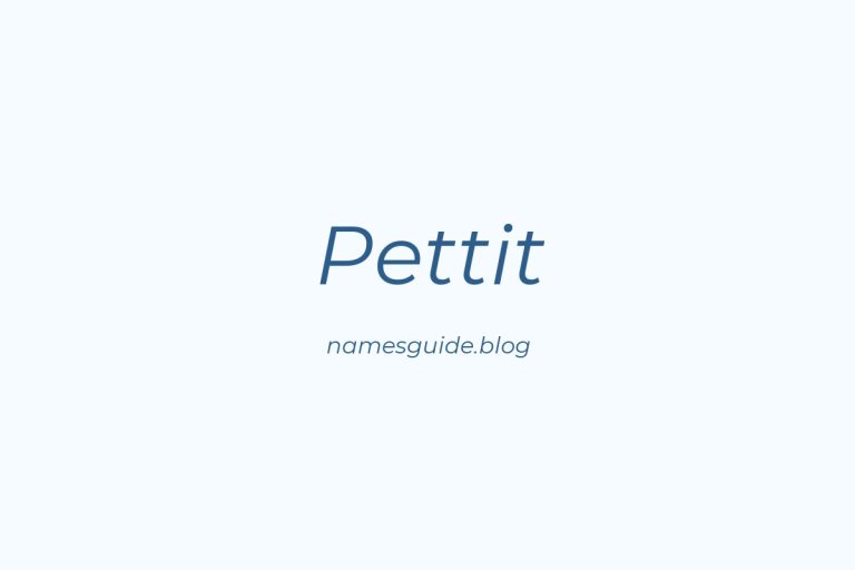 Origin and Meaning of Last Name Pettit