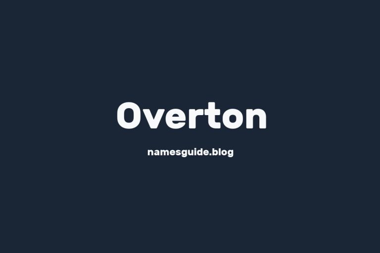 Origin and Meaning of Last Name Overton