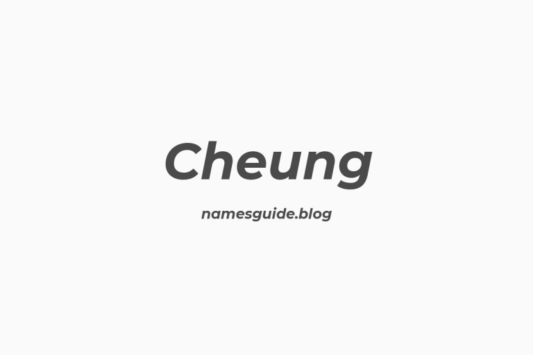 Origin and Meaning of Last Name Cheung
