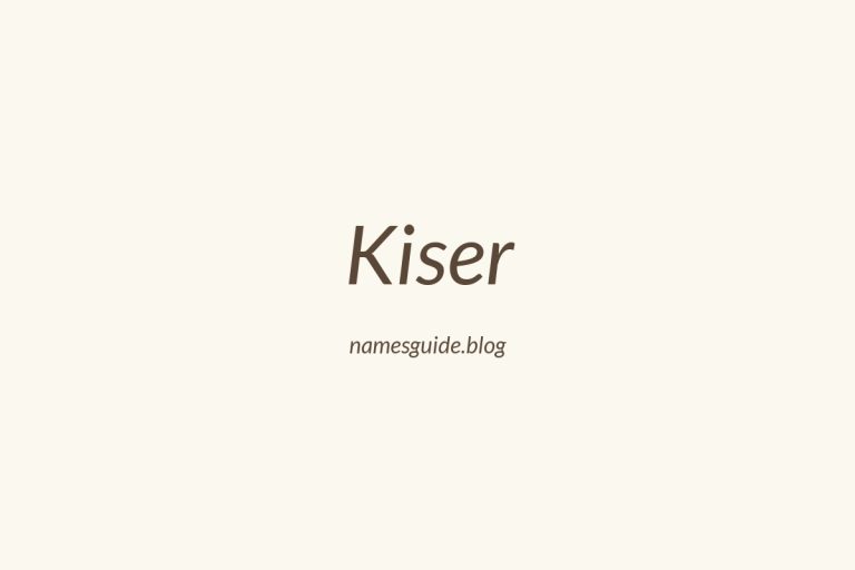 Origin and Meaning of Last Name Kiser
