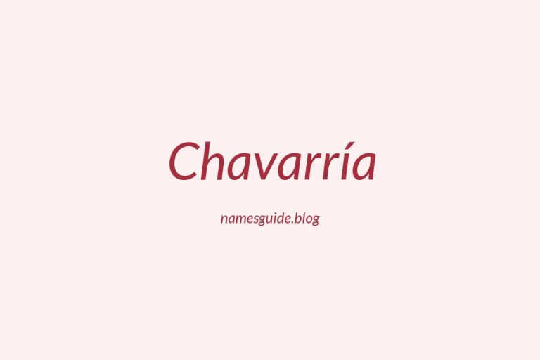 Origin and Meaning of Last Name Chavarría
