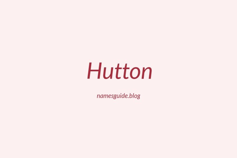 Origin and Meaning of Last Name Hutton