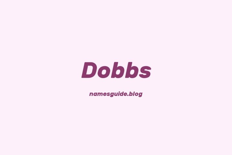 Origin and Meaning of Last Name Dobbs