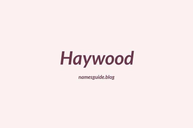 Origin and Meaning of Last Name Haywood