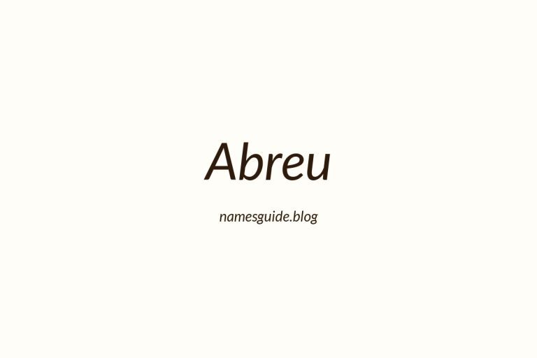 Origin and Meaning of Last Name Abreu